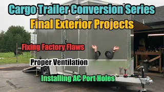 Cargo Trailer Conversion Series: Final Exterior projects