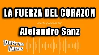 Alejandro Sanz - La Fuerza Del Corazon (Versión Karaoke)