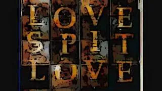 How soon is now...? - Love Spit Love