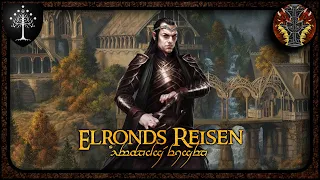 Elronds Reisen --- Mittelerde Lore