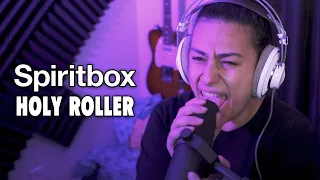 SPIRITBOX – Holy Roller (one take live cover by Lauren Babic)