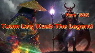 Tuam Leej Kuab The Hmong Shaman Warrior (Part 505)