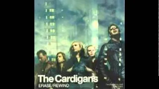 THE CARDIGANS - Erase/Rewind  [from : Erase/Rewind (UK) single 1998][audio]