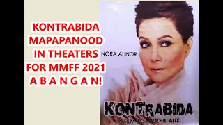 NORA AUNOR'S "K O N T R A B I D A" BIBIDA NA NGA BA SA MGA CINEMA THEATERS NGAYONG MMFF 2021! ALAMIN