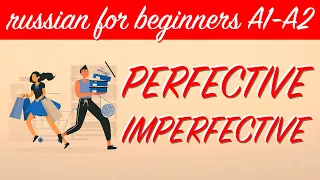 PERFECTIVE/IMPERFECTIVE VERBS | Lesson 15 | Russian language (A1-A2)