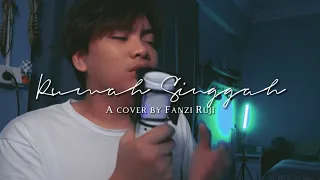 Rumah Singgah - @FanziRujiOfficial