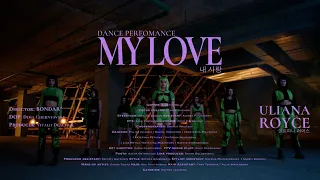 Uliana Royce "My Love" Dance Performance