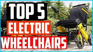 ✅Top 5 Best Electric Wheelchairs in 2022 Reviews