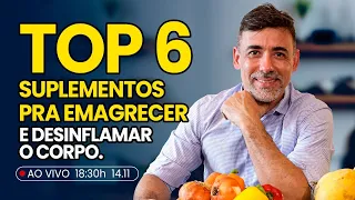 TOP 6 suplementos pra emagrecer e desinflamar o corpo - Dr. Dayan Siebra