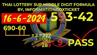 16-6-2024 THAI LOTTERY 3UP MIDDLE DIGIT FORMULA BY, INFORMATIONBOXTICKET.