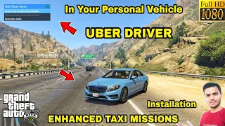 GTA 5 : HOW TO INSTALL UBER DRIVER | ENHANCED TAXI MISSIONS MOD🔥🔥🔥