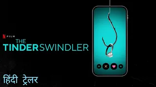 The Tinder Swindler | Official Hindi Trailer | Netflix Original Film