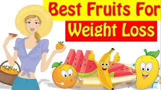 8 Best Fruits For Weight Loss, Weight Loss Foods !!
