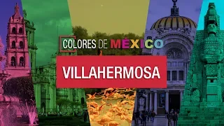 Villahermosa, Tabasco | Colores de México