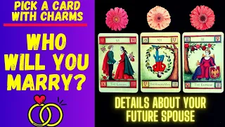 👥️️💞WHO WILL YOU MARRY?💍💒|🔮CHARM|TAROT PICK A CARD🔮