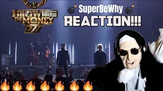 Show Me The Money777 [9회] 수퍼비 - ′수퍼비와′ (Feat. BewhY) @ 세미 파이널 | REACTION!