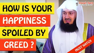 🚨HOW IS YOUR HAPPINESS SPOILED BY GREED🤔 - MUFTI MENK