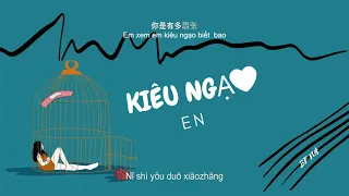 (Vietsub + pinyin) - KIÊU NGẠO - EN - 嚣张 - XIAOZHANG