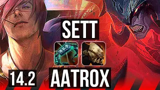 SETT vs AATROX (TOP) | Rank 2 Sett, 1800+ games | NA Grandmaster | 14.2