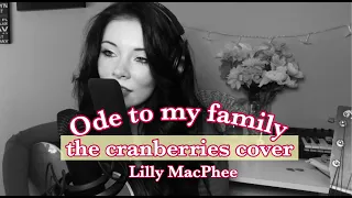 Ode To My Family - Lilly MacPhee (The Cranberries cover)