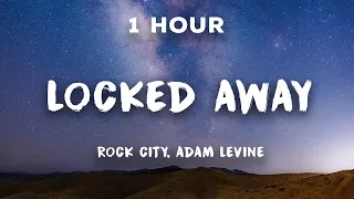 [1 Hour] R. City - Locked Away ft. Adam Levine | 1 Hour Loop