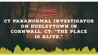 Paranormal Investigator in Connecticut Believes Dudleytown 'Is Alive'