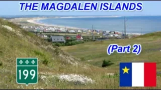 Route 199, Magdalen Islands (îles de la Madeleine), Quebec, Part 2