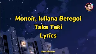 Monoir, Iuliana Beregoi - Taka Taki (Versuri/Lyrics Video)