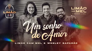 ESTÚDIO LIMÃO - UM SONHO DE AMOR feat WESLEY SAFADÃO