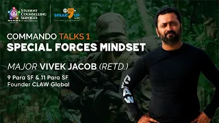 Special Forces Mindset by Maj Vivek Jacob (Retd.) | Commando Talks #1