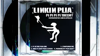 Linkin Pua - Pi Pi Pi Pi Theory [Instrumentals & Acapellas]