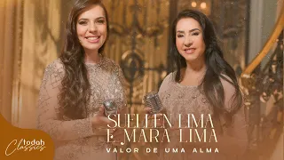 Suellen Lima e Mara Lima | Valor de Uma Alma [Clipe Oficial]