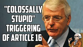 John Major's Warning To Frost Over Article 16 Of NI Protocol!