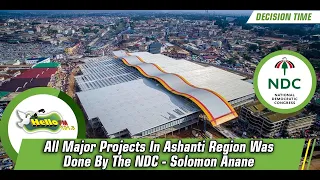 All Major Projects In Ashanti Region Was Done By The NDC - Solomon Anane