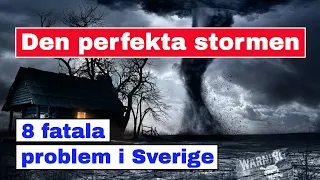 8 fatala problem i Sverige – Den Perfekta Stormen – livet i den politiska adelns demokratur