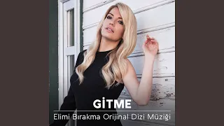 Gitme (Elimi Bırakma Orijinal Dizi Müziği)