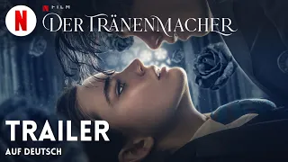 Der Tränenmacher | Trailer auf Deutsch | Netflix