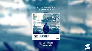 Max CG - Breathe (Extended Mix)