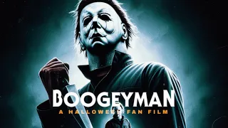 Halloween - The Boogeyman A HALLOWEEN FAN FILM  2023