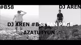 DJ AREN #B58 AZATUTYUN