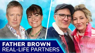 FATHER BROWN Cast Real-Life Partners ❤️ Mark Williams, John Burton, Nancy Carroll, Tom Chambers, etc