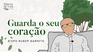 #68 Palavras de Vida - Guarda o seu coração