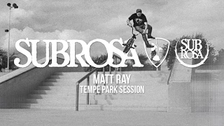 Subrosa - Matt Ray at Tempe Park