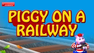 Piggly On A Railway Nursery Rhymes