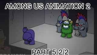 among us animation 2 part 5 2/2 (part 1) -up- rodamrix