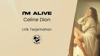 Celine Dion - I'm Alive (Lirik Lagu Terjemahan)