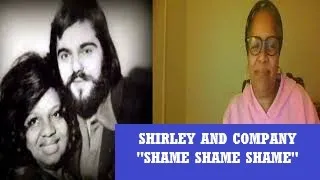 REACTION - Shirley and Company, "Shame, Shame, Shame"