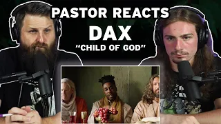 Dax "Child of God" // Pastor Rob Reaction and Analysis // Official Video Reaction
