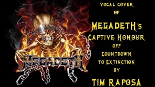 TIM RAPOSA   MEGADETH   CAPTIVE HONOUR   Vocal Cover