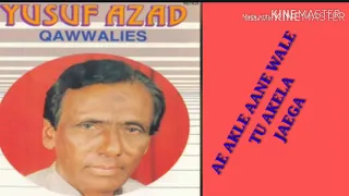 AYE AKELE AANE WALE TU AKELA JAEGA   YUSUF AZAD QAWWAL